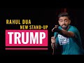 Trump  stand up comedy by rahul dua