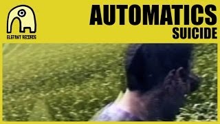 Video thumbnail of "AUTOMATICS - Suicide [Official]"