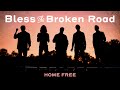 Home free  bless the broken road