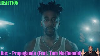 Dax - Propaganda (Feat. Tom MacDonald) REACTION