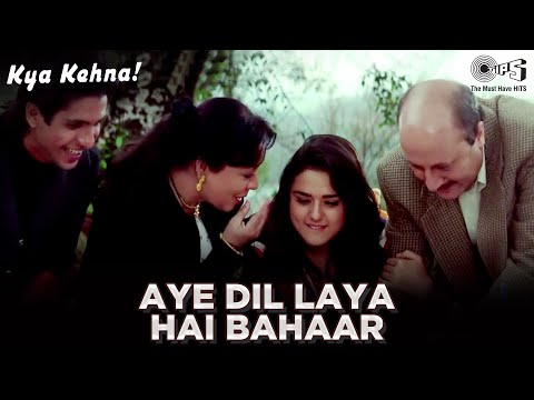 Aye Dil Laya Hai Bahar - Kya Kehna - Preity Zinta & Chandrachur - Full Song