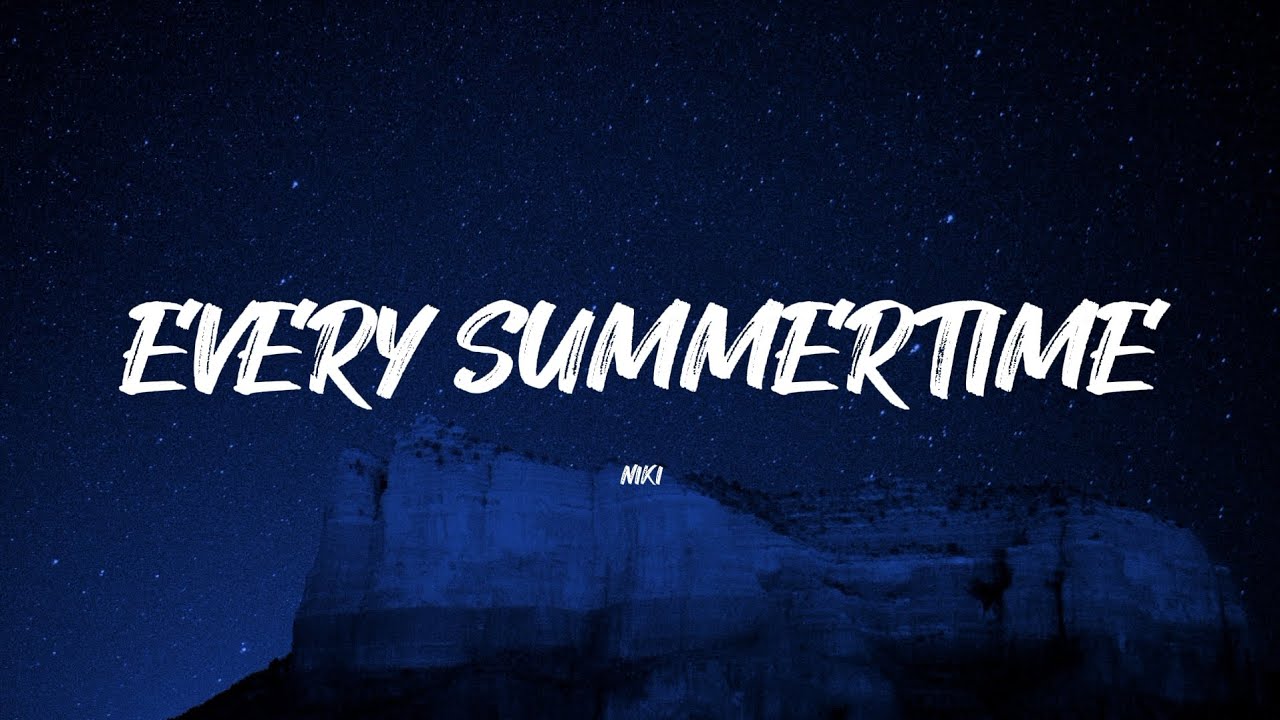 NIKI - Every Summertime (Lyrics) NIKI - Every Summertime (Lyrics)