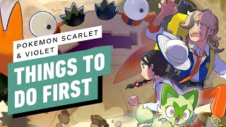 7 Things to Do First - Pokémon Scarlet and Violet