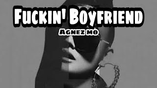 Fuckin' Boyfriend - Agnez Mo ( Lirik & Terjemahan )