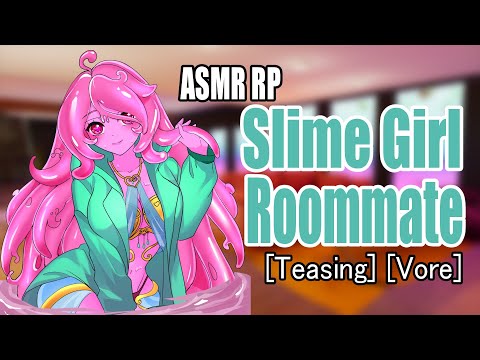 Slime Girl Roommate | ASMR RP | [F4M] [Teasing] [Vore]