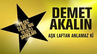 DEMET AKALIN ask laftan anlamaz ki Resimi