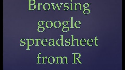R Programming || Browsing || Opening google spreadsheet from R