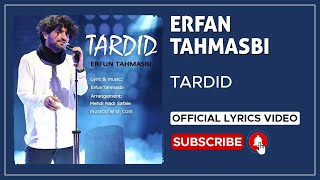 Erfan Tahmasbi - Tardid I Lyrics Video ( عرفان طهماسبی - تردید )