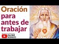 Oración para antes de ir a Trabajar