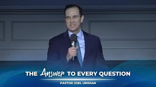 04\/21\/2024 AM | The Answer to Every Question | Pastor Joel Urshan