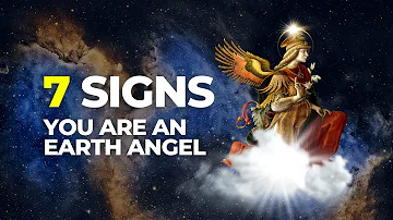 7 Signs You Are An Earth Angel