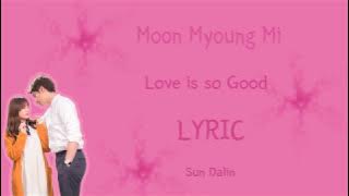 [LYRIC] Moon Myoung Mi (문명미) – Love is so Good [Han-Rom-Eng]