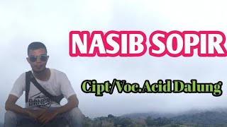 Lagu Manggarai Terbaru 'NASIB SOPIR' Cipt/Voc.Acid Dalung