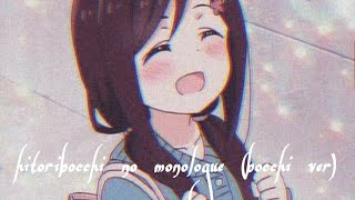 Hitoribocchi No Monologue bocchi Ver