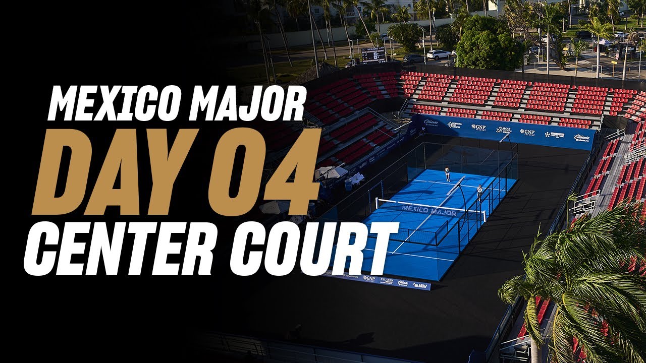 GNP Mexico Premier Padel Major 🇲🇽🎾: Center Court (🇬🇧)