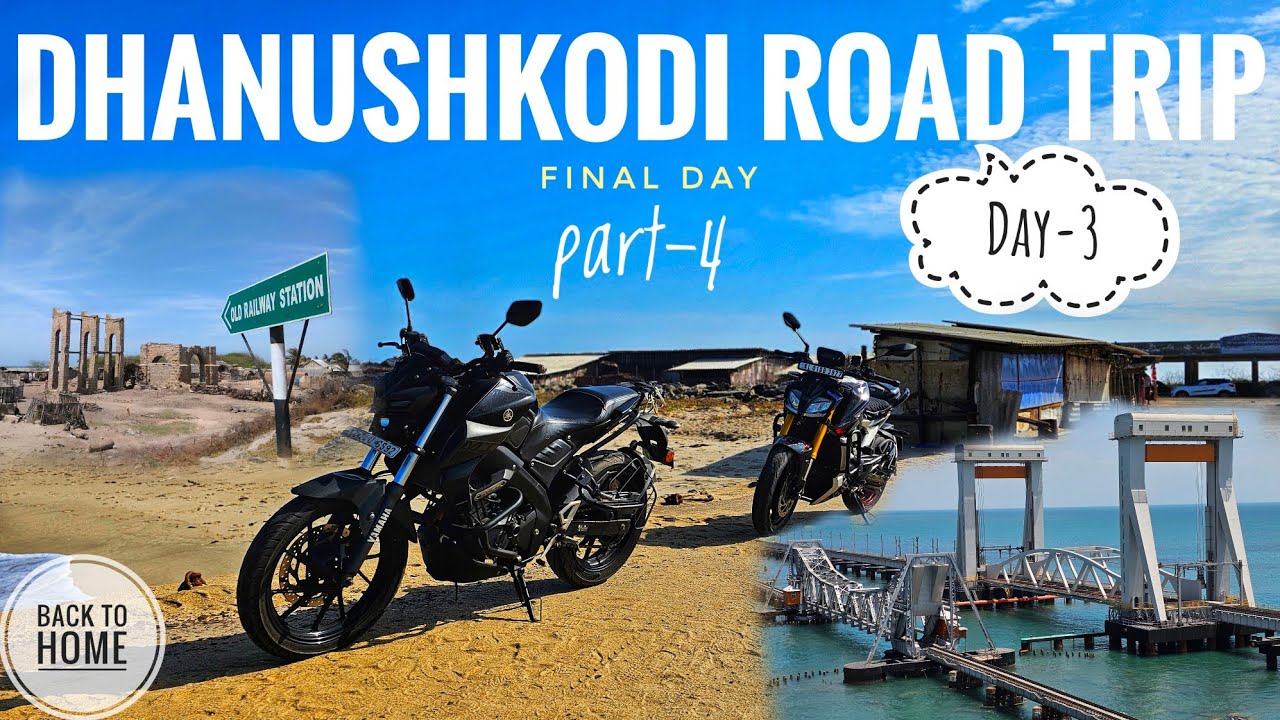 FINAL DAY || DHANUSHKODI ROAD TRIP || BACK TO HOME || Ft. RTR-310, MT-15, SCRAM-400 ||