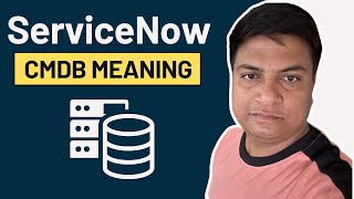 What is ServiceNow CMDB? What is CMDB and how IT works?