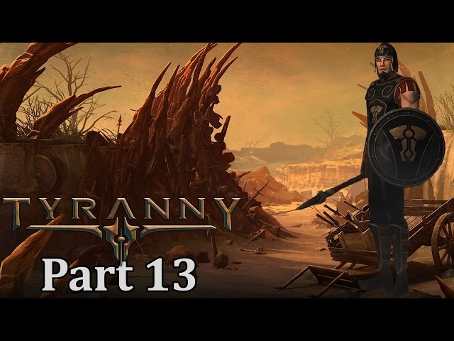 The Edict of Storms, Let's Play Tyranny, Part 13