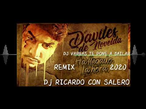 Daviles De Novelda Ha Llegao La Hora Remix X Dj Ricardo Con Salero Ft Dj Vargas 2020