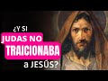 ¿Qué hubiese sucedido si Judas Iscariote no traicionaba a Jesús?