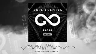 Lupe Fuentes - Radar