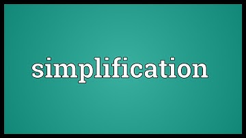 Simplification Meaning