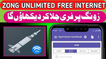 ZONG Free Internet New VPN Files | Open Tunnel ZONG VPN free internet | Open Tunnel VPN New Setting
