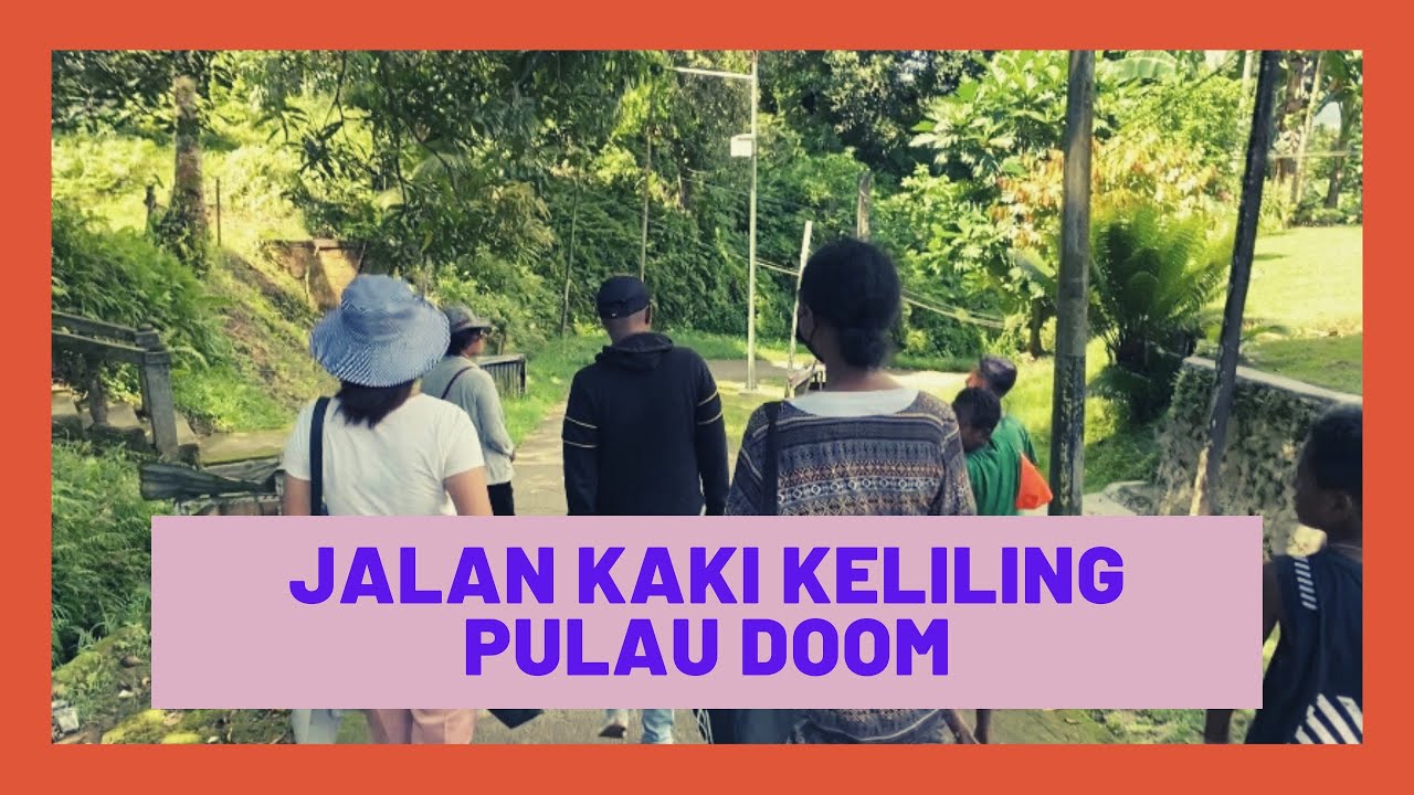 Jalan kaki keliling Pulau Doom