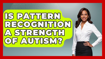 Is Pattern Recognition A Strength Of Autism? - Answers About Autism