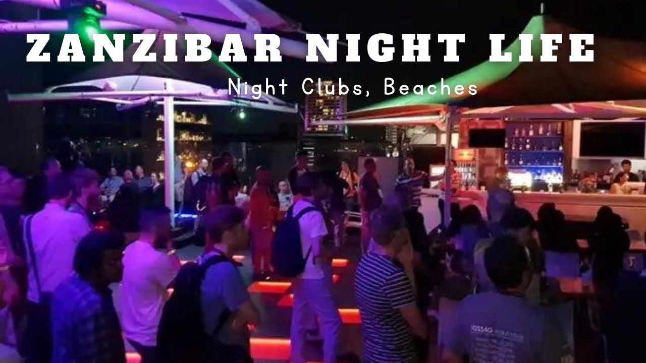 ZANZIBAR NIGHTLIFE in 2022 Clubs, Bars,Beaches,… YouTube