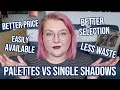 Pros + Cons: Single Shadows vs Pre-Made Eyeshadow Palettes // Tube Talk | Palette Week Day 4