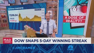 Today we had a bit of a reckoning in the market, says Jim Cramer