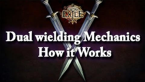 Path of Exile Dual wielding Mechanics how it works