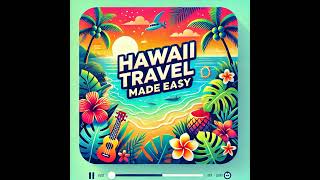 Hawaii Travel Tips for First-Time Visitors Essential Hawaii 101 Guide Ep 2