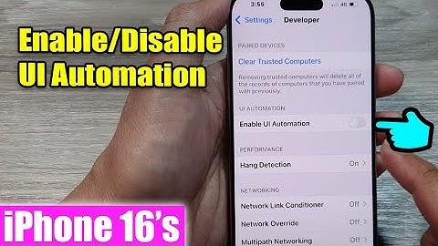 iPhone 16/16 Pro Max: How to Enable/Disable UI Automation