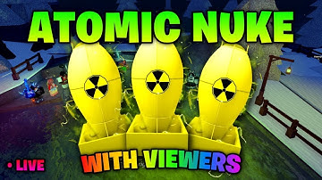 Atomic Nuke with Viewers!! (Join My Discord Server to Join) #5