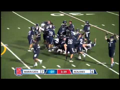 Marin Catholic High School WINS in OT the NCS D-II Boys Lacrosse Final