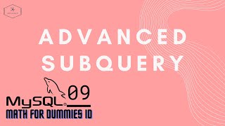 MySQL #9 - Advanced SubQuery (ALL, ANY, Correlated SubQuery)