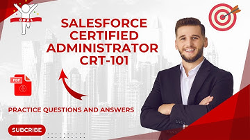Part#7 | (CRT-101) Salesforce Certified Administrator | Practice Questions and Answers