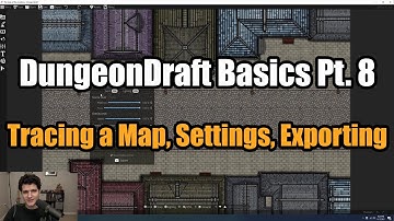 (Updated) DungeonDraft Basics Part 8 - Tracing an Image, Map Settings, & Export