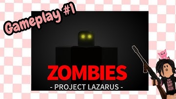 Project Lazarus: Zombies (Alpha) - Gameplay #1 - ROBLOX
