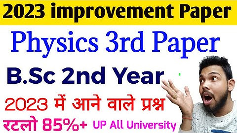 bsc 2nd year physics question paper 2023, bsc 2nd year physics 3rd paper 2023, bsc 2nd year