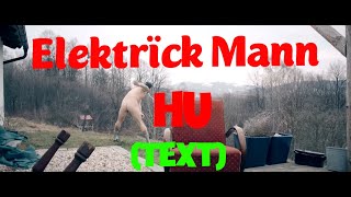 ELEKTRÏCK MANN - Hu (Text)