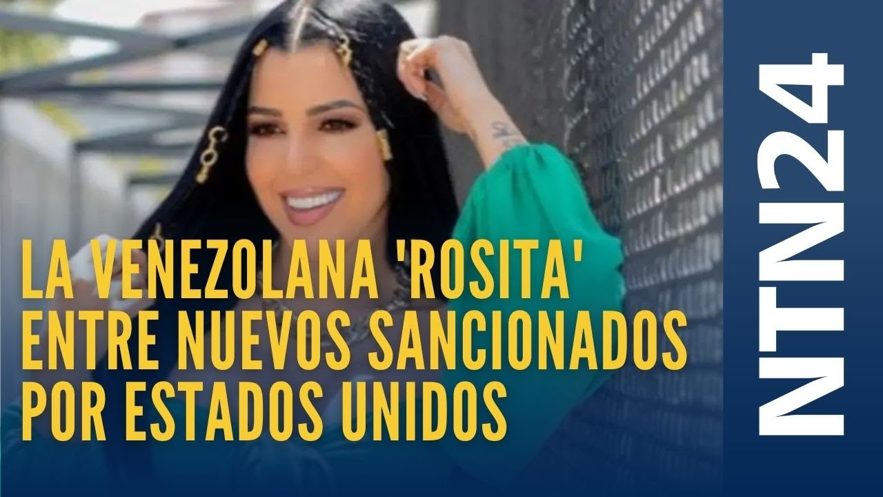 Venezolana 'Rosita', con millones de seguidores, sancionada por EEUU por vínculos con Tren de Aragua