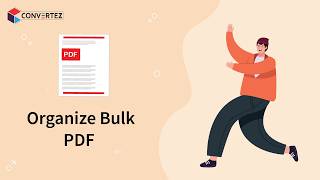 Organize Multiple PDF Files in Seconds | Convertez