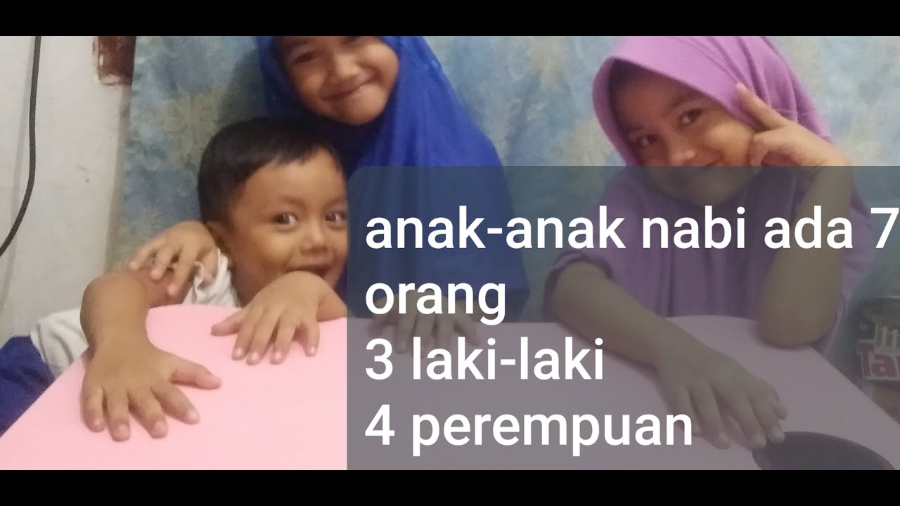 Anak Anak Nabi Ada 7 Orang 3 Laki Laki 4 Perempuan Youtube