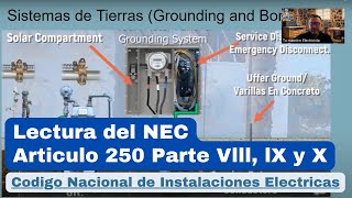 Codigo Nacional de Instalaciones Electricas (Lectura) Articulo 250 Parte Vlll, lX y X