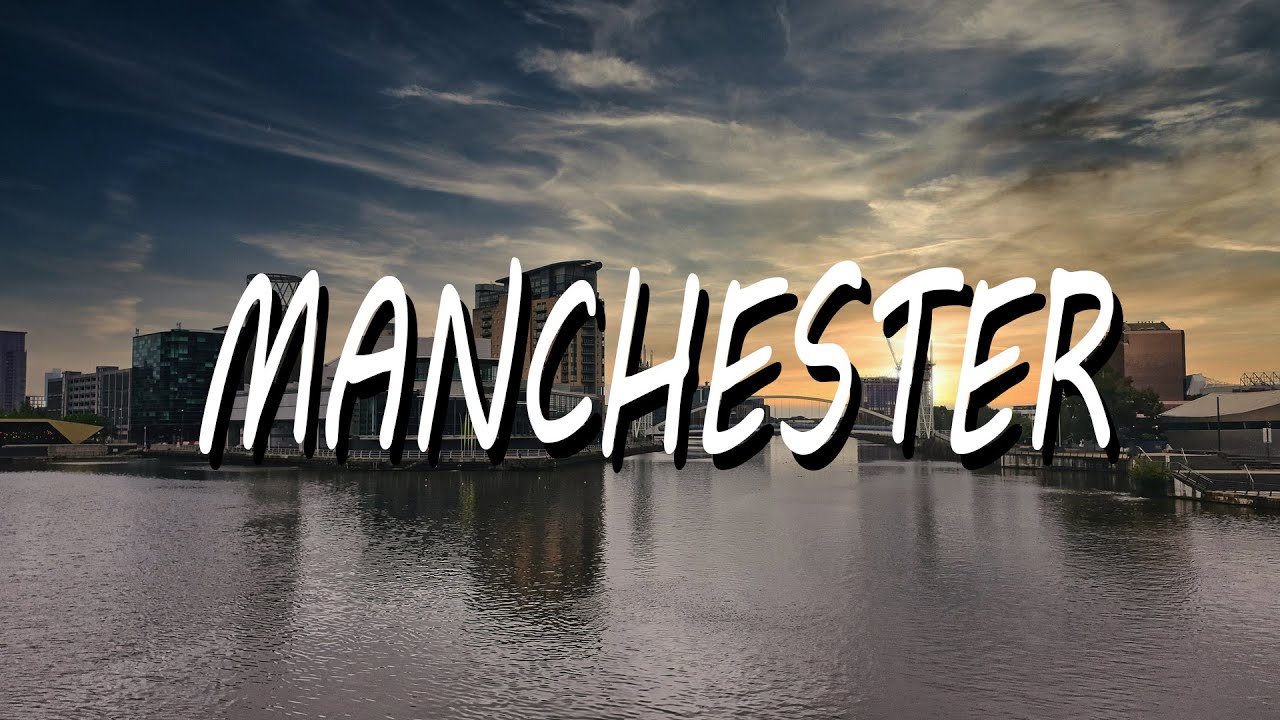 RELAXING VIDEO UNDER PLEASANT MUSIC - MANCHESTER