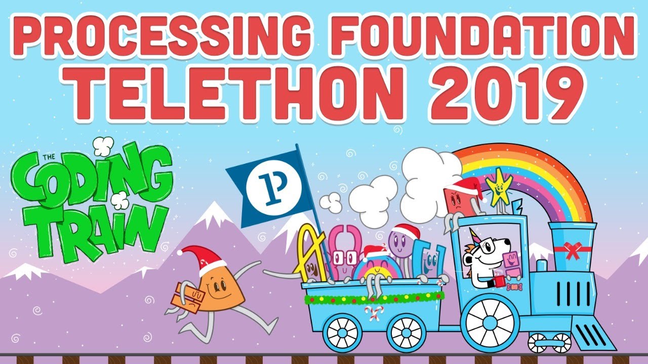 Coding Train Live: Processing Foundation Holiday Telethon 2019 - YouTube
