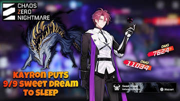 KAYRON PUTS 9/9 SWEET DREAM TO SLEEP | CHAOS ZERO NIGHTMARE